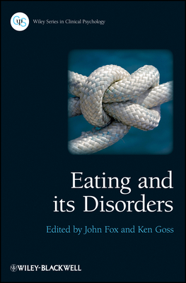 Eating and its Disorders - Fox, John R. E. (Editor), and Goss, Ken (Editor)