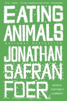 Eating Animals - Foer, Jonathan Safran