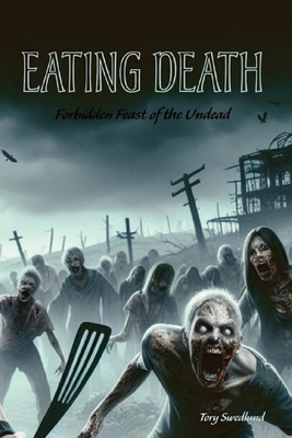 Eating Death - Swedlund, Tory