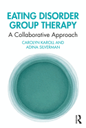 Eating Disorder Group Therapy: A Collaborative Approach