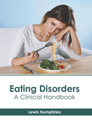 Eating Disorders: A Clinical Handbook