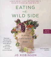 Eating on the Wild Side: The Missing Link to Optimum Health