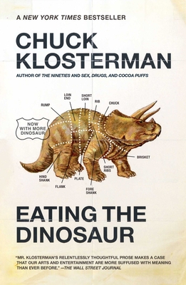 Eating the Dinosaur - Klosterman, Chuck