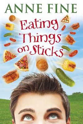 Eating Things on Sticks - Fine, Anne