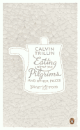 Eating With the Pilgrims and Other Pieces