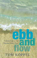 Ebb and Flow: Tides and Life on Our Once and Future Planet