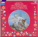 Eberlin: Toccatas & Fugues for Organ