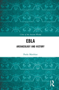 Ebla: Archaeology and History