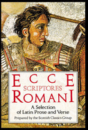 Ecce Scriptores Romani A Selection of Latin Prose and Verse Paper