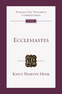 Ecclesiastes: An Introduction and Commentary Volume 18