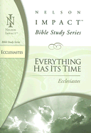 Ecclesiastes: Everything Has Its Time