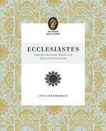 Ecclesiastes: Finding Meaning When Life Feels Meaningless