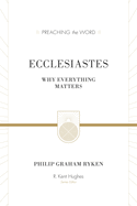 Ecclesiastes (Redesign): Why Everything Matters