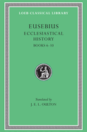 Ecclesiastical History, Volume II: Books 6-10