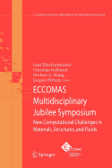 ECCOMAS Multidisciplinary Jubilee Symposium: New Computational Challenges in Materials, Structures, and Fluids