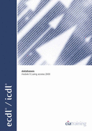 ECDL/ICDL Syllabus 4 Module 5 Databases Using Access 2000: Access 2000
