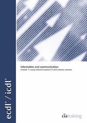 ECDL Syllabus 4.5 Module 7 Information and Communication Using Internet Explorer 6 and Outlook Express - 