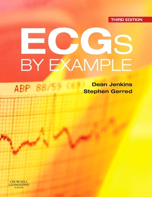 ECGs by Example - Jenkins, Dean, FRCP, and Gerred, Stephen John, FRACP