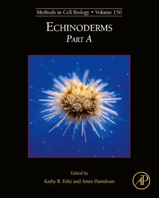 Echinoderms - Foltz, Kathleen (Volume editor), and Hamdoun, Amro (Volume editor)