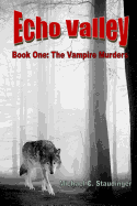 Echo Valley: Book One: The Vampire Murders