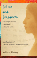 Echoes and Entrances: Finding Voice in Language Not Our Own-