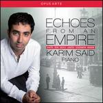 Echoes from an Empire - Karim Said (piano)