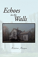 Echoes in the Walls