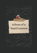 Echoes of a Heart's Sorrow