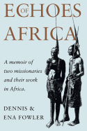 Echoes of Africa: A Memoir