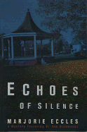 Echoes of Silence: A Mystery Featuring Di Tom Richmonds