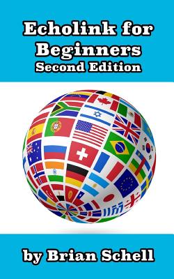 Echolink for Beginners 2nd Edition - Schell, Brian