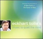 Eckhart Tolle's Music to Quiet the Mind