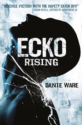 Ecko Rising - Ware, Danie