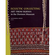 Eclectic Collecting: Art from Burma in the Denison Museum