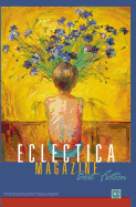 Eclectica Magazine: Best Fiction Anthology Volume One