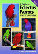 Eclectus Parrots as Pet and Aviary Birds - Marshall, Rob, and Ward, Ian