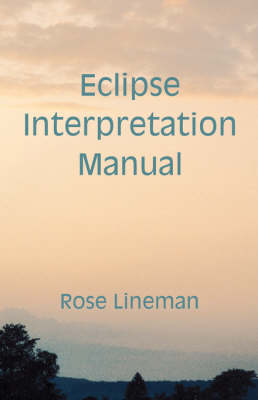 Eclipse Interpretation Manual - Lineman, Rose