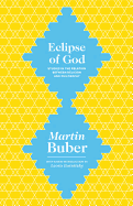 Eclipse of God: Studies in the Relation Between Religion and Philosophy