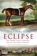 Eclipse: The Horse That Changed Racing History Forever