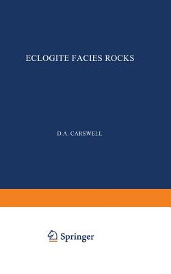 Eclogite Facies Rocks - Carswell, D a