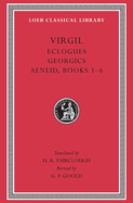 Eclogues. Georgics. Aeneid, Books 1-6