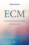 Ecm Experiencias Cercanas a la Muerte