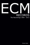 ECM RECORDS The Recordings