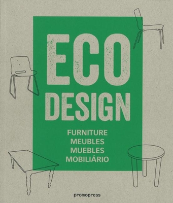 Eco Design: Furniture - Liu, Ivy (Editor), and Wong, Jian (Editor)