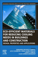 Eco-Efficient Materials for Reducing Cooling Needs in Buildings and Construction: Design, Properties and Applications