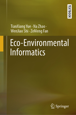 Eco-Environmental Informatics - Yue, Tianxiang, and Zhao, Na, and Shi, Wenjiao