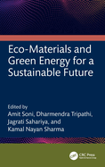 Eco-Materials and Green Energy for a Sustainable Future