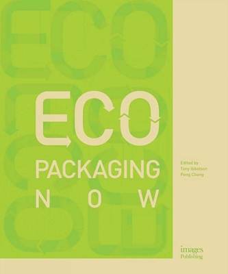 Eco Packaging Now - Ibbotson, Toby, and Chong, Peng