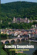 Ecocity Snapshots: Learning from Europe's Greenest Places