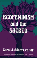 Ecofeminism and the Sacred